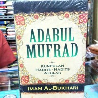 Image of Adabul Mufrad: Kumpulan Hadits-Hadits Akhlak