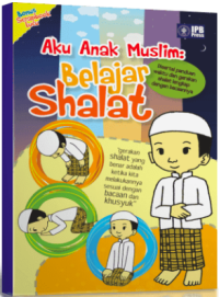 Image of Aku Anak Muslim Belajar Shalat