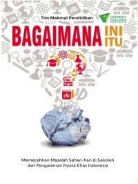 Image of Bagaimana ini Bagaimana itu