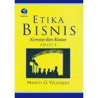 Image of Etika Bisnis: Konsep dan Kasus