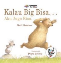Image of Kalau Big Bisa... Aku Juga Bisa...