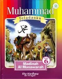 Image of Muhammad Teladanku: Madinah Al Munawarah 6