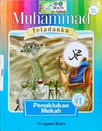 Image of Muhammad Teladanku: Penaklukan Mekah 11