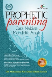Image of Prophetic Parenting (Cara Nabi SAW Mendidik Anak)