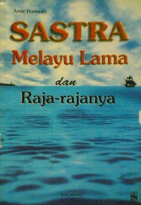 Image of Sastra Melayu Lama dan Raja-Rajanya