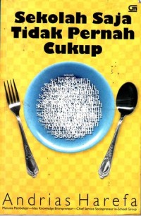 Image of Sekolah Saja Tidak Pernah Cukup