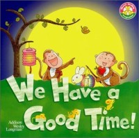 Image of We Have a Good Time